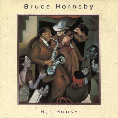 Bruce Hornsby -  Hot House